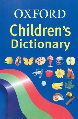 Oxford Children's Dictionary Robert Allen (Editor) The Oxford Children's Dictionary is illustrated in colour and aimed at readers at KS2, YR3-6 and P4-7 fo Scotland. BL20,000 colour headwords BL150 colour illustrations BLPronunciation guides for difficult
