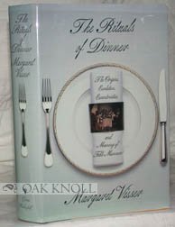 Rituals of Dinner: The Origins, Evolution, Eccentricities, and Meaning of Table Manners Margaret Visser Eating is a strange phenomenon, if you think about it: to survive, we must kill and then incorporate other living things into ourselves. It is this bas