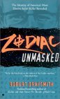 Zodiac Unmasked: The Identity of America's Most Elusive Serial Killer Revealed