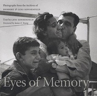 Eyes of Memory: Photographs from the Archives of Herbert & Leni Sonnenfeld