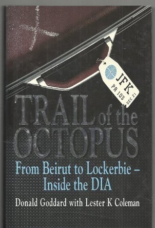 Trail of the octopus: From Beirut to Lockerbie--inside the DIA