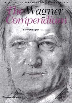 The Wagner Compendium, A Guide to Wagner's Life and Music