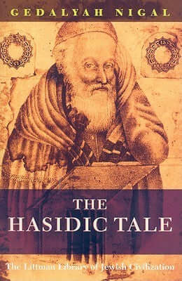 The Hasidic Tale (The Littman Library of Jewish Civilization)