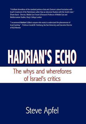 Hadrian's Echo: The Whys and Wherefores of Israel's Critics