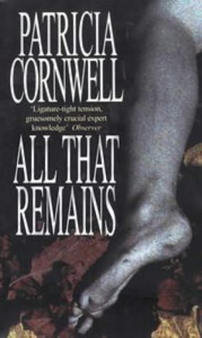 All That Remains (Kay Scarpetta #3)