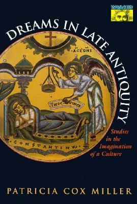 Dreams in Late Antiquity: Studies in the Imagination of a Culture