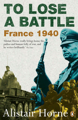 To Lose a Battle: France 1940 (France #3)