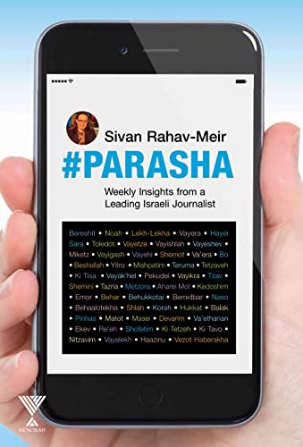 #Parasha: Weekly Insights from a Leading Journalist Sivan Ravah-Meir For Sivan Rahav-Meir, the Torah is a fountain of wisdom for relationships, education, government, finances, self-growth, and beyond. A seasoned journalist in Israel, Rahav-Meir has inter