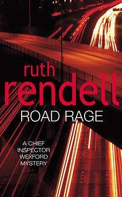 Road Rage (Inspector Wexford #17) Ruth Rendell Winner of multiple Edgar and Gold Dagger awards including the most prestigious Edgar of them all, the Grand Master, Ruth Rendell returns with a novel that pits Chief Inspector Wexford against a quite personal