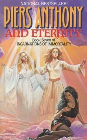 And Eternity (Incarnations of Immortality #7) Piers Anthony After an overwhelming succession of tragedies, life has finally, mercifully ended for Orlene, once-mortal daughter of Gaea. Joined in Afterlife by Jolie -- her protector and the sometime consort