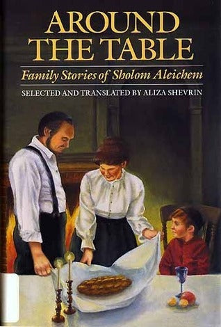Around the Table: Family Stories of Sholom Aleichem