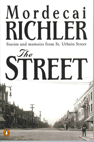 The Street: Stories And Memoirs From St Urbain Street