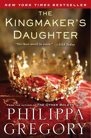 The Kingmaker's Daughter (The Plantagenet and Tudor Novels #3)