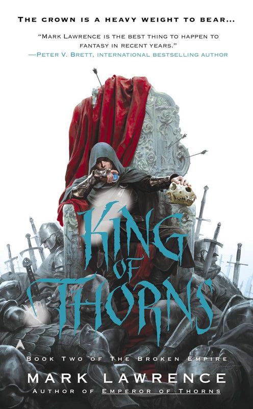 King of Thorns (The Broken Empire #2) Mark Lawrence In Book One of the Broken Empire, Mark Lawrence brought to life the "morbidly gripping"* ("Publishers Weekly") story of a boy in search of power and vengeance. Now, in "King of Thorns," that boy's journe