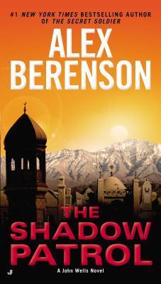 The Shadow Patrol (John Wells #6) Alex Berenson John Wells returns to Afghanistan—the country where his career began—in this gripping thriller from #1 New York Times bestselling author Alex Berenson.In late 2009, CIA officers in Afghanistan’s Kabul statio