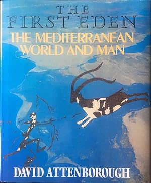 The First Eden: The Mediterranean World and Man