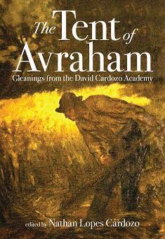 The Tent of Avraham: Gleanings from the David Cardozo Academy