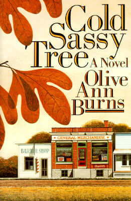 Cold Sassy Tree Olive Ann Burns The one thing you can depend on in Cold Sassy, Georgia, is that word gets around - fast. When Grandpa E. Rucker Blakeslee announces one July morning in 1906 that he's aiming to marry the young and freckledy milliner, Miss L