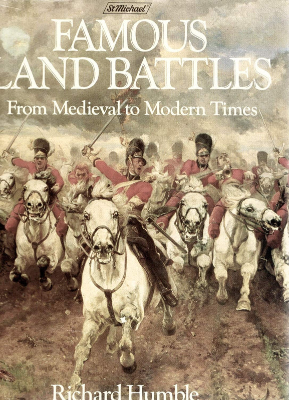 Famous Land Battles from Medieval to Modern Times