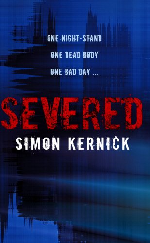 Severed Simon Kernick You wake up in a strange room on a bed covered in blood.You have no idea how you got there.Beside you is a dead girl. Your girlfriend.The phone rings, and a voice tells you to press play on the room's DVD machine.The film shows you k