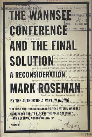 The Wannsee Conference and the Final Solution: A Reconsideration