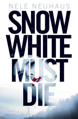 Snow White Must Die (Bodenstein & Kirchhoff #4)