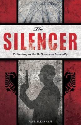 The Silencer: Publishing in the Balkans can be deadly