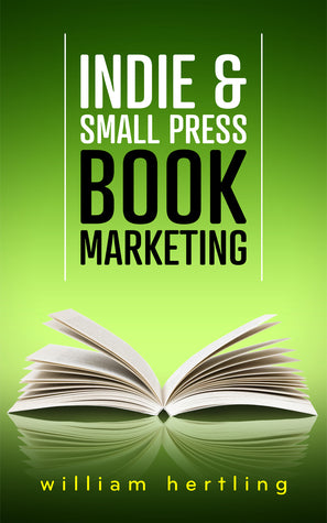 Indie & Small Press Book Marketing William Hertling Why do some books sell a few copies and then languish, why others go on to sell tens of thousands?In a word: Marketing.Indie & Small Press Book Marketing explains how to market your book, with a detailed