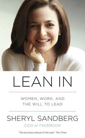 Lean In: Women, Work, and the Will to Lead Sheryl Sandberg Sheryl Sandberg’s Lean In is a massive cultural phenomenon and its title has become an instant catchphrase for empowering women. The book soared to the top of bestseller lists internationally, ign