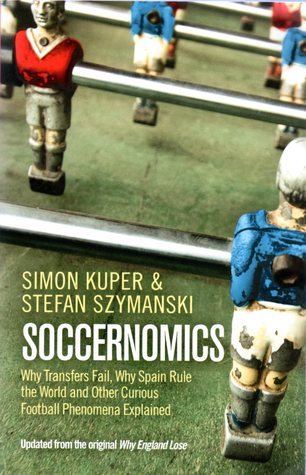 Soccernomics Simon Kuper and Stefan Szymanski Why do England lose? Why does Scotland suck? Why doesn’t America dominate the sport internationally...and why do the Germans play with such an efficient but robotic style?These are questions every soccer afici