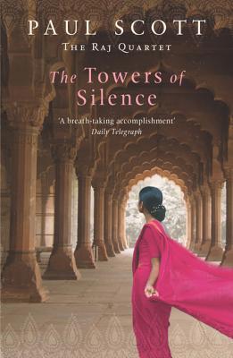 The Towers of Silence (The Raj Quartet #3)