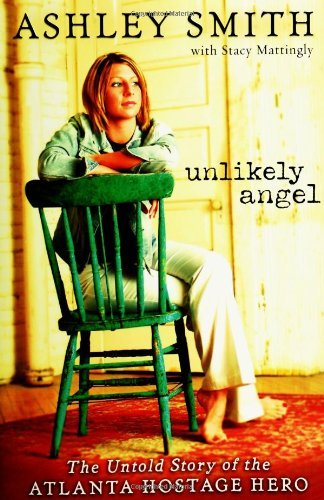 Unlikely Angel: The Untold Story of the Atlanta Hostage Hero Ashley Smith In April 2005, Ashley Smith made headlines around the globe when she miraculously talked her way out of the hands of alleged courthouse killer Brian Nichols after he took her hostag