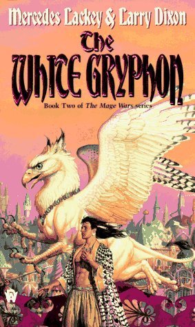 THe White Gryphon (Valdemar: Mage Wars #2)