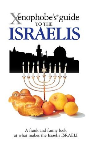 The Xenophobe's Guide to the Israelis