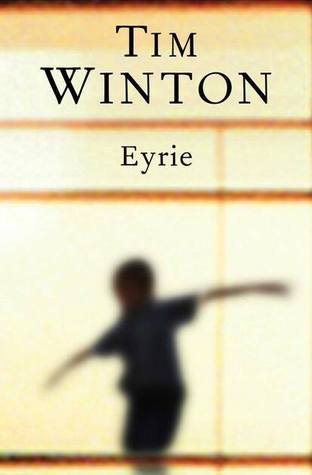 Eyrie Tim Winton An exhilarating new book from Australia's most acclaimed writerTim Winton is Australia's most decorated and beloved literary novelist. Short-listed twice for the Booker Prize and the winner of a record four Miles Franklin Awards for Best