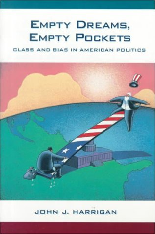 Empty Dreams, Empty Pockets: Class and Bias in American Politics