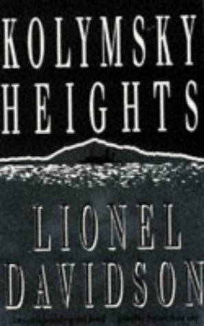 Kolymsky Heights Lionel Davidson Mysterious, coded messages have come from the remotest, most dreaded former gulag in northern Siberia. They plead for a certain man to be sent to carry out the most astounding Russian secret of all. The man is Johnny Porte