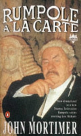 Rumpole a la Carte (Rumpole of the Bailey #8) John Mortimer Six new tales featuring everyone’s favorite barrister, Horace Rumpole—disheveled, polemical, and immensely fond of cigars, Wordsworth, and Château Thames Embankment. He once again takes centre st