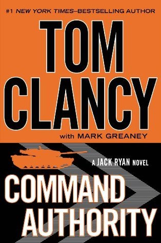 Command Authority (Jack Ryan, Jr. #5) Tom Clancy Decades ago, when he was a young CIA analyst, President Jack Ryan, Sr. was sent on what was supposed to be a simple support mission to investigate the death of an operative who had been looking into suspici