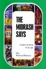 The Midrash Says: The Book of Sh'mos (Volume, #2) Moshe Weissman The narrative of the weekly Torah portion in the perspective of our Sages. Selected and adapted from the Talmud and Midrash. All the volumes in this popular series will not fail to inspire a