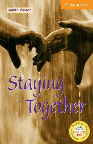 Staying Together Judith Wilson Cambridge English Readers: Level 4Ikuko goes to England to study English, promising her boyfriend Hiroshi she will return to Japan to marry him. However, in Birmingham Ikuko discovers a whole new world and falls in love with