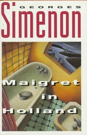 Maigret in Holland (Inspector Maigret #7)