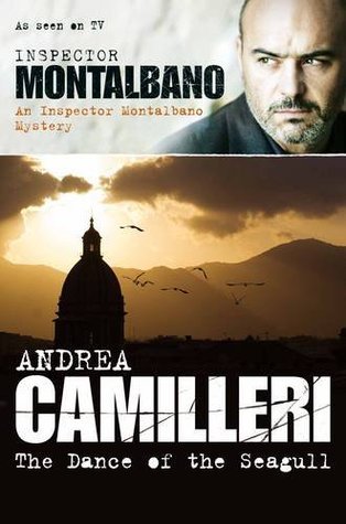 The Dance of the Seagull (Inspector Montalbano #15) Andrea Camilleri Inspector Montalbano is awake at dawn, sitting on his porch, when his attention is caught by a seagull which falls from the sky, performing a strange dance, before lying down to die. Mon