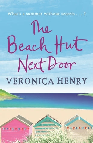 The Beach Hut Next Door (Beach Hut #2) Veronica Henry Following on from Veronica Henry's bestselling THE BEACH HUT.A glorious summer novel featuring the lives and loves of the people who own a beautiful row of Beach Huts on Everdene Sands.Summer appeared