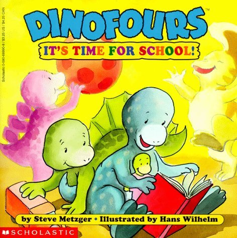 Dinofours: It's Time for School Steve Metzger Meet the Dinofours!They're dinosaurs. They're fours years old.The first day of school isn't easy and Albert and Brendan both miss their mommies! August 1, 1997 by Cartwheel Books