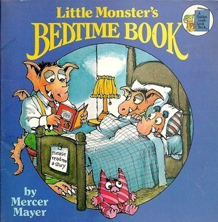 Mercer Mayer's: Little Monster's Bedtime Book Mercer Mayer A collection of humorous poems introduces 15 unusual monsters. January 1, 1978 by Golden Press