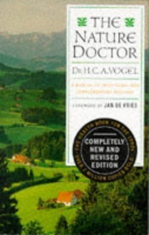 The Nature Doctor : A Manual of Traditional and Complementary Medicine