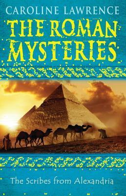 The Scribes from Alexandria (The Roman Mysteries #15) Caroline Lawrence A desperate quest begins in the port of site of the great lighthouse, the famous Library, and the tomb of Alexander the Great.Codes, riddles, anagrams and hieroglyphics lead the young