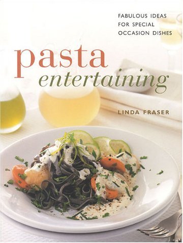 Pasta Entertaining: Fabulous Ideas for Special Occasion Dishes Linda Fraser A mouthwatering collection of 70 stunning pasta recipes for easy entertaining. May 28, 1998 by Lorenz Books