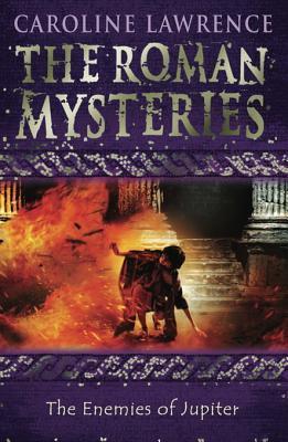 The Enemies of Jupiter (The Roman Mysteries #7) Caroline Lawrence Jonathan's father, Doctor Mordecai, is summoned to Rome to help the plague victims. The four young detectives are wanted too, as the Emperor Titus believes that they can find the mysterious